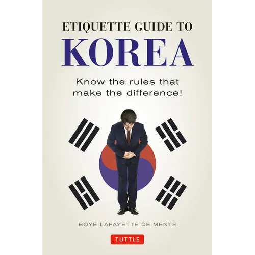 Etiquette Guide to Korea: Know the Rules That Make the Difference!