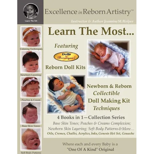 Excellence in Reborn ArtistryT: Learn the Most Reborn Coloring Techniques for Doll Kits + Soft Body Patterns