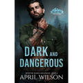 Dark and Dangerous: A small town romantic suspense novel