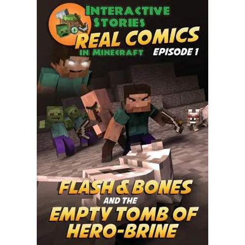 Flash and Bones and the Empty Tomb of Herobrine