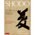 Shodo: The Quiet Art of Japanese Zen Calligraphy, Learn the Wisdom of Zen Through Traditional Brush Painting