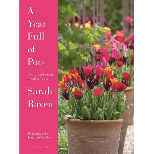 A Year Full of Pots: Container Flowers for All Seasons