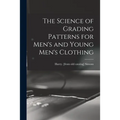 The Science of Grading Patterns for Men's and Young Men's Clothing