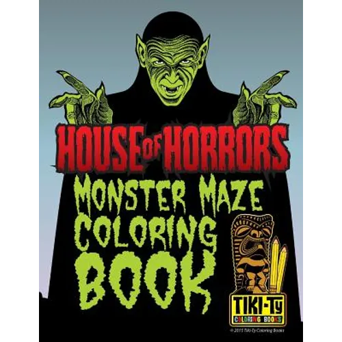 House of Horrors coloring book: Monster Mazes