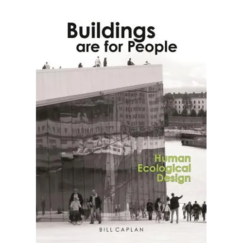 Buildings Are for People: Human Ecological Design