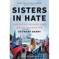 Sisters in Hate: American Women and White Extremism