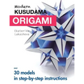 Modern Kusudama Origami: Designs for modular origami lovers
