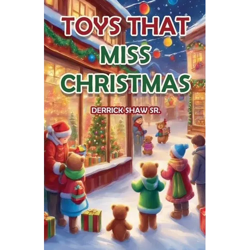The Toy's That Miss Christmas
