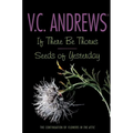 If There Be Thorns/Seeds of Yesterday