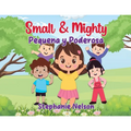 Pequeña y Poderosa - Small and Mighty