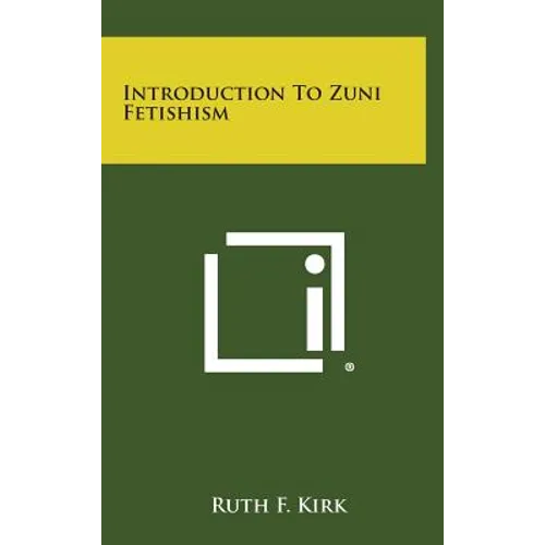 Introduction to Zuni Fetishism