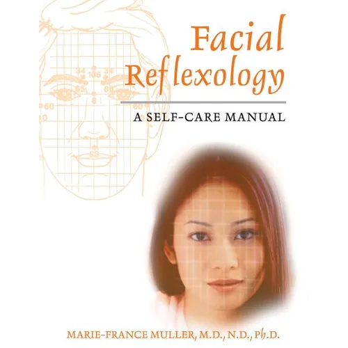 Facial Reflexology: A Self-Care Manual