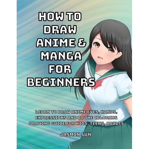 How to Draw Anime and Manga for Beginners