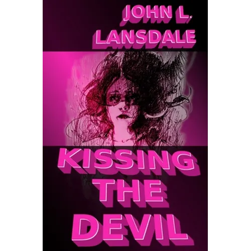 Kissing the Devil: A Horror Story