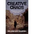 Creative Chaos: Inside the CIA's Covert War to Topple the Syrian Government