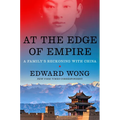 At the Edge of Empire: A Family's Reckoning with China