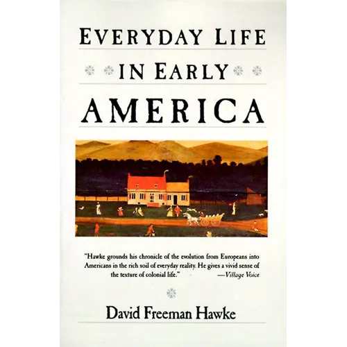 Everyday Life in Early America
