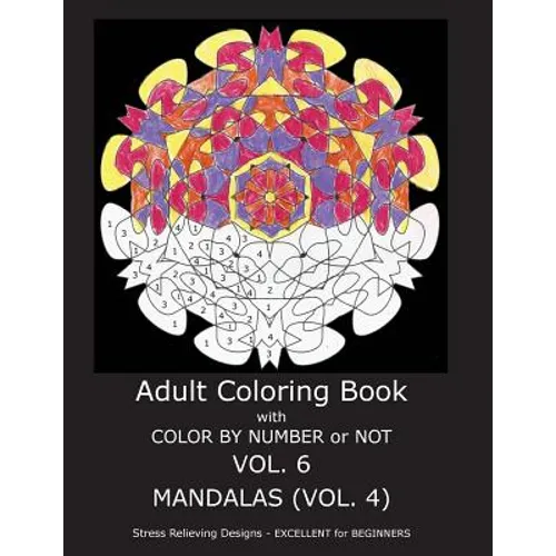Adult Coloring Book With Color By Number or NOT - Mandalas Vol. 4