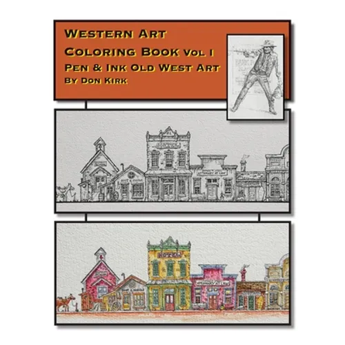 Western Art Coloring Book: Pen & Ink Old West Art (Vol I)
