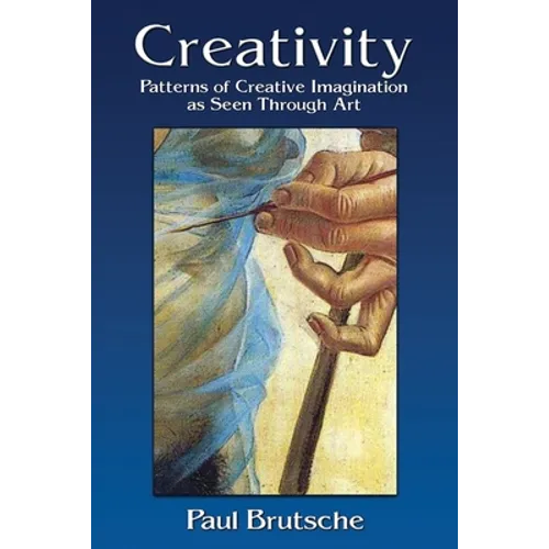 Creativity: Patterns of Creative Imagination as Seen Through Art