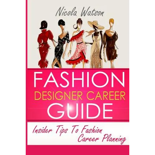 Fashion Designer Career Guide: Insider Tips To Fashion Career Planning