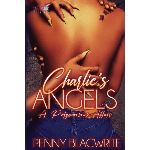 Charlie's Angels: A Polyamorous Affair