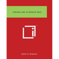 Ceramic Art in Remote Ages