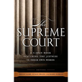The Supreme Court: A C-Span Book Featuring the Justices in Their Own Words