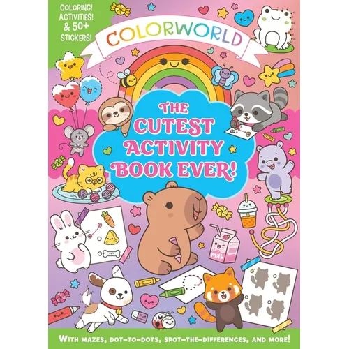 Colorworld: The Cutest Activity Book Ever!: Color! Activities & 50+ Stickers! with Mazes, Dot-To-Dots, Spot-The-Differences, and More!