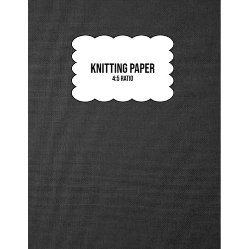 Knitting Paper: Grid Rectangle Shape For Better Stitches Chart Pattern Design And Planning - 4:5 Ratio - Grey Woven (8.5" x 11" Size)