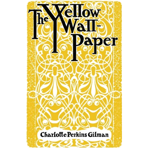 The Yellow Wallpaper