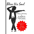 Bless His Soul: The Agony, The Ecstasy, and The Destiny of Michael Jackson
