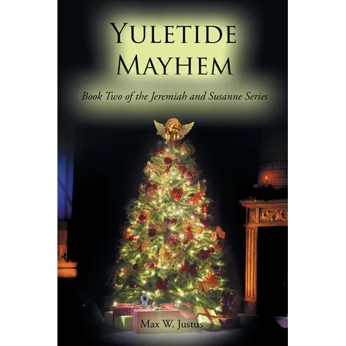 Yuletide Mayhem: Book Two of the Jeremiah and Susanne Series