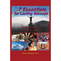 The 7 Essentials for Lasting Success