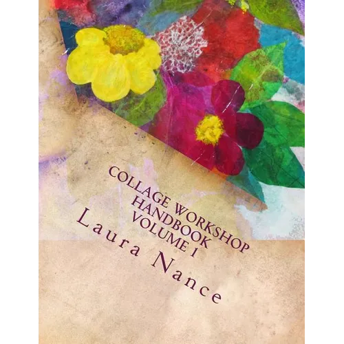 Collage Workshop Handbook: Volume 1