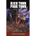 Rich Town Poor Town: Ghosts of Copper's Past - New and Revised Edition