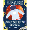 Space Coloring Book: Fantastic Outer Space Coloring with Planets, Aliens, Rockets, Astronauts, Space Ships - Gift for Adults, Teens or Kids