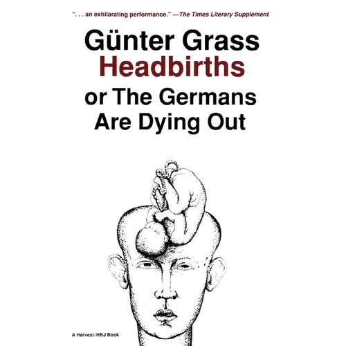 Headbirths: Or the Germans Are Dying Out