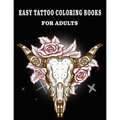 Easy Tattoo Coloring Books for Adults: Beautiful Featuring illustration, (8.5" x 11"), Tattoo Designs Such As Skulls, Wild Flower, and Various image