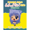Drawing Anime School Girl Stills Activity Book