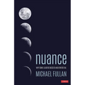 Nuance: Why Some Leaders Succeed and Others Fail