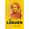 Jermain Wesley Loguen: Defiant Fugitive