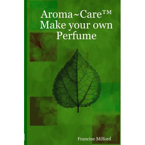 Aroma Care(TM) Make your own Perfume