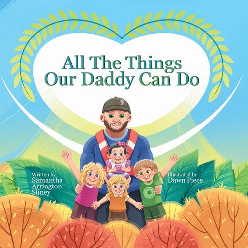 All The Things Our Daddy Can Do