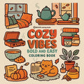 Bold & Easy Cozy Vibes Coloring Book: Comfy & Relaxing Stress Relief Coloring