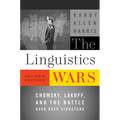 The Linguistics Wars: Chomsky, Lakoff, and the Battle Over Deep Structure