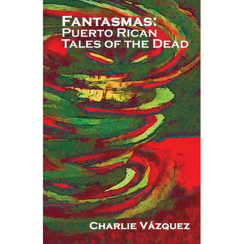 Fantasmas: Puerto Rican Tales of the Dead