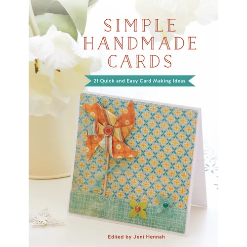 Simple Handmade Cards: 21 Quick and Easy Card Making Ideas
