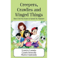 Creepers, Crawlies and Winged Things: How I Did Not Want to Spend My Summer