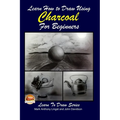 Learn How to Draw Using Charcoal for Beginners